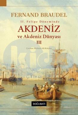 2. Felipe Dönemi’nde Akdeniz ve Akdeniz Dünyası 3