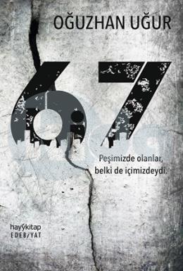 67 - Peşimizde Olanlar Belki de İçimizdeydi