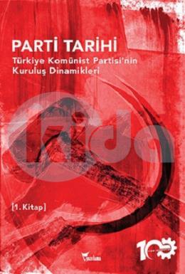 Parti Tarihi – Türkiye Komünist Partisi’nin Kurulu
