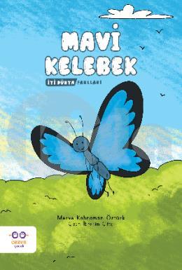 Mavi Kelebek – İyi Dünya Fablları