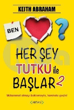 Her Şey Tutku ile Başlar - 2
