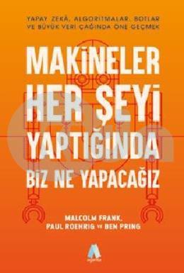 Makineler Her Şeyi Yaptığında Biz Ne Yapacağız