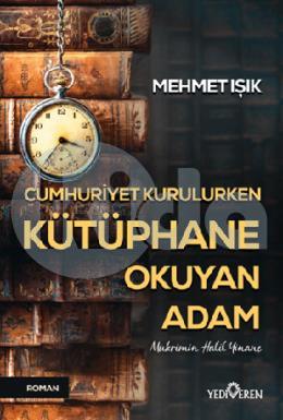 Cumhuriyet Kurulurken Kütüphane Okuyan Adam