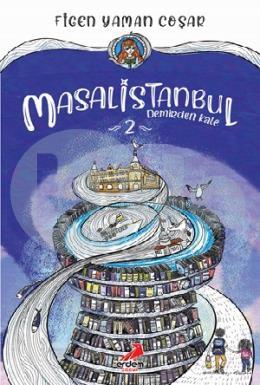 Demirden Kale - Masal İstanbul 2