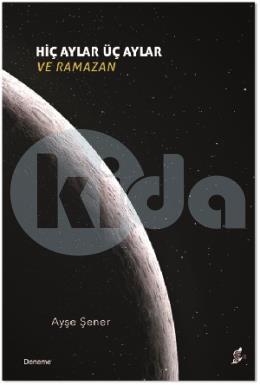 Hiç Aylar Üç Aylar ve Ramazan