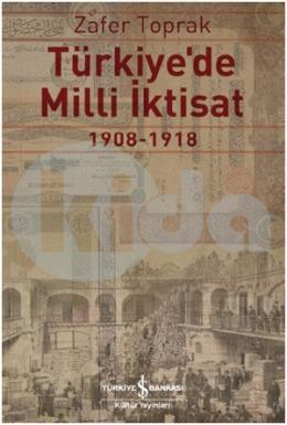 Türki̇ye’de Mi̇lli̇ İkti̇sat 1908 – 1918