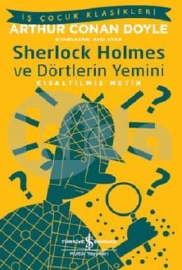 Sherlock Holmes ve Dörtleri̇n Yemi̇ni̇ (Kısaltılmış Metin)