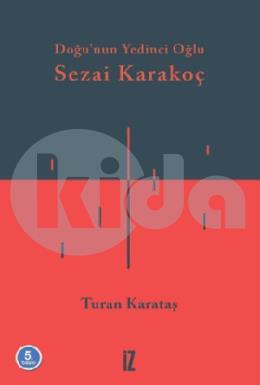 Doğunun Yedinci Oğlu Sezai Karakoç