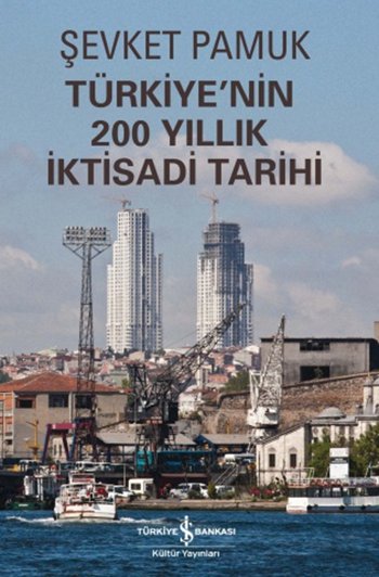 Türkiye’nin 200 Yıllık İktisadi Tarihi