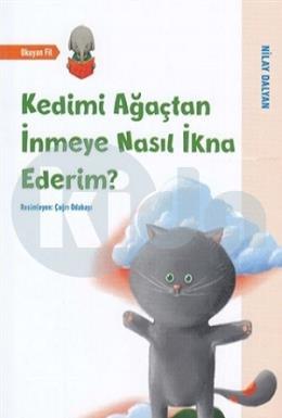 Kedimi Ağaçtan İnmeye Nasıl İkna Ederim?