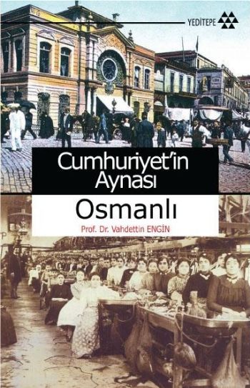 Cumhuriyet’in Aynası Osmanlı