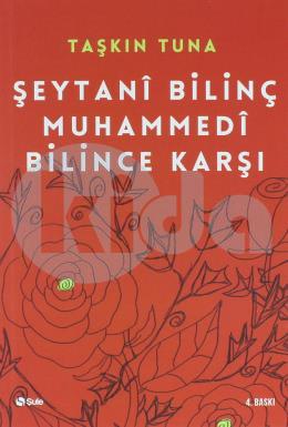 Şeytani Bilinç Muhammedi Bilince Karşı