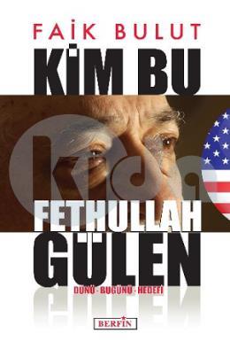 Kim Bu Fethullah Gülen