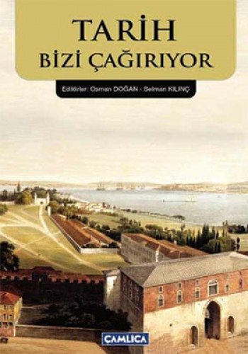 Tarih Bizi Çağırıyor