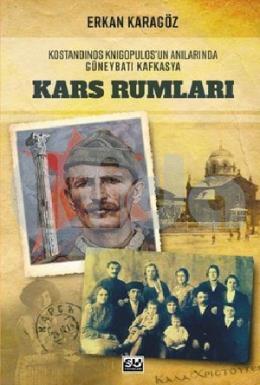 Kars Rumları - Kostandinos Knigopulos un Anılarınd