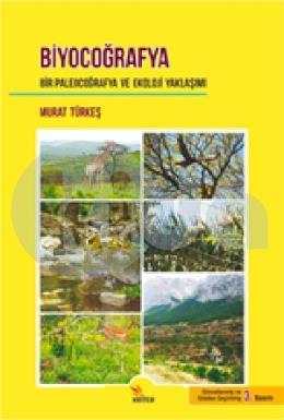 Biyocoğrafya: Bir Paleocoğrafya ve Ekoloji Yaklaşımı