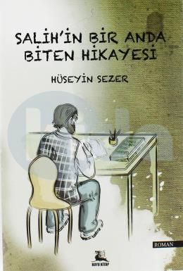 Salih in Bir Anda Biten Hikayesi