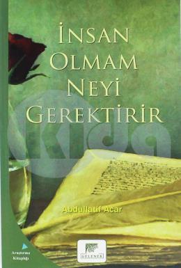 İnsan Olmak Neyi Gerektirir