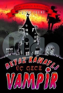 Beyaz Kanatlı Vampir 11 - Üç Gece