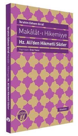 Makalat-ı Hikemiyye - Hz. Ali’den Hikmetli Sözler