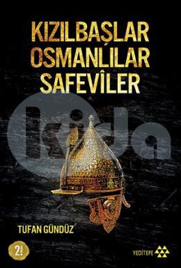 Kızılbaşlar Osmanlılar Safeviler