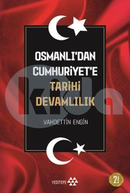 Osmanlıdan Cumhuriyete Tarihi Devamlılık
