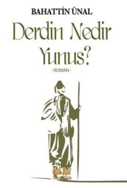 Derdin Nedir Yunus