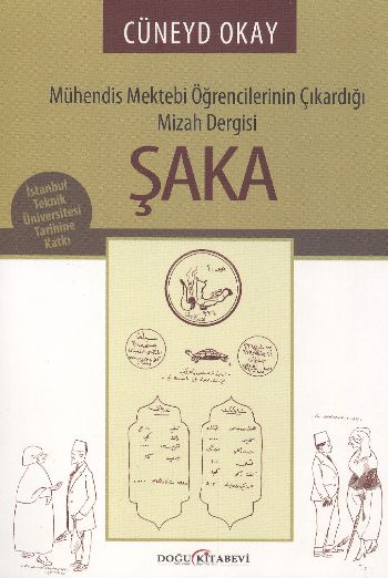 Şaka - Mühendis Mektebi Öğrencilerinin Çıkardığı Mizah Dergisi