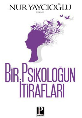 Bir Psikoloğun İtirafları