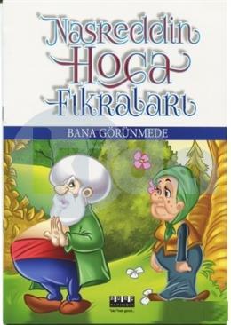 Bana Görünmede - Nasreddin Hoca Fıkraları