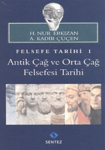 Felsefe Tarihi 1: Antik Çağ ve Orta Çağ Felsefesi Tarihi