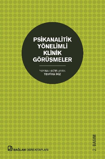 Psikanalitik Yönelimli Klinik Görüşmeler