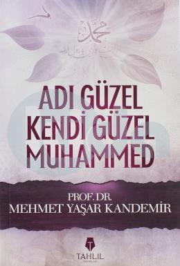 Adı Güzel Kendi Güzel Muhammed (SAV)