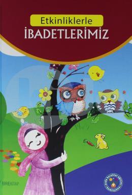 Etkinliklerle İbadetlerimiz