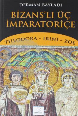 Bizanslı Üç İmparatoriçe