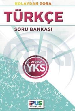 İpus YKS Türkçe Soru Bankası Kolaydan Zora 1. Oturum