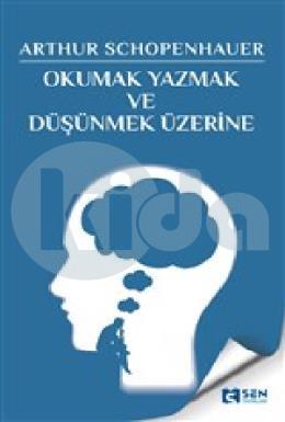 Okumak Yazmak ve Düşünmek Üzerine