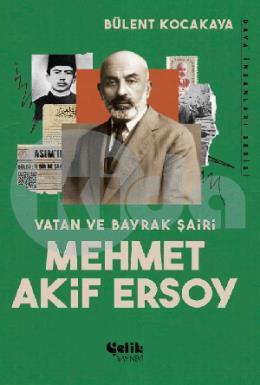 Vatan ve Bayrak Şairi Mehmet Akif Ersoy