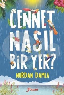 Cennet Nasıl Bir Yer?