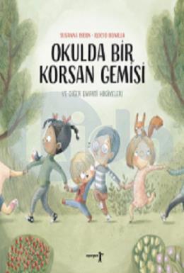 Okulda Bir Korsan Gemisi ve Diğer Empati Hikayeleri