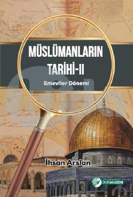 Müslümanların Tarihi 2 Emeviler Dönemi (Ciltli)
