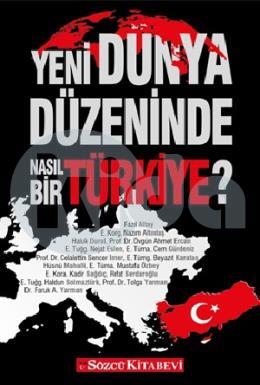 Yeni Dünya Düzeninde Nasıl Bir Türkiye?