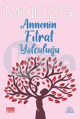 Annenin Fıtrat Yolculuğu