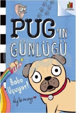 Pugın Günlüğü: Bobo Uçuyor