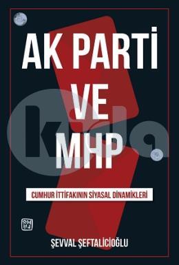 Ak Parti ve MHP Cumhur İttifakının Siyasal Dinamikleri