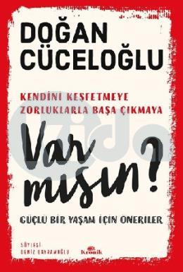 Var mısın? - Güçlü Bir Yaşam İçin Öneriler