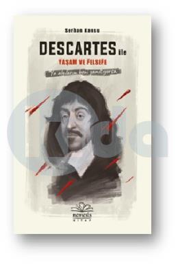 Descartes ile  Yaşam ve Felsefe (Ciltli)
