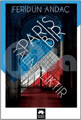 Paris Bir Yalnızlıktır