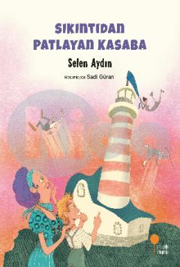 Sıkıntıdan Patlayan Kasaba