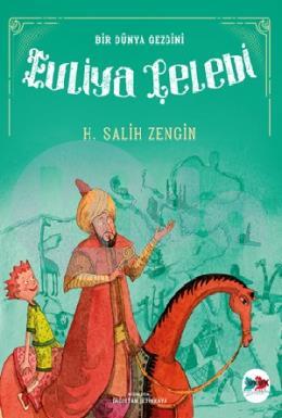 Evli̇ya Çelebi̇ Bir Dünya Gezgini